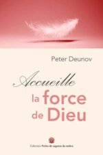 Accueille la force de Dieu
