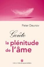 Goûte la plénitude de l’âme
