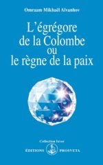L'égrégore de la Colombe ou le règne de la paix