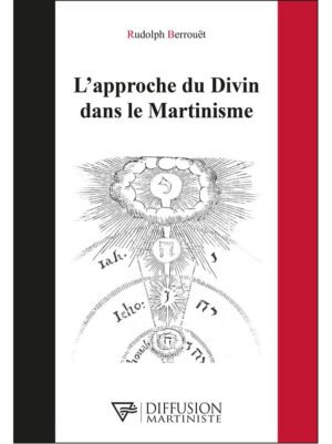 L'approche du Divin dans le Martinisme